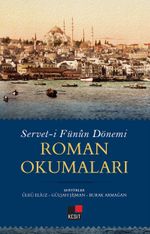 Servet-i Fünûn Dönemi Roman Okumaları 