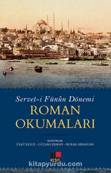 Servet-i Fünûn Dönemi Roman Okumaları - Prof. Dr. Ülkü Eliuz