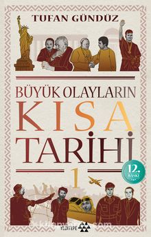 Büyük Olayların Kısa Tarihi - Tufan Gündüz