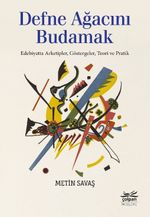 Defne Ağacını Budamak & Edebiyatta Arketipler, Göstergeler, Teori ve Pratik
