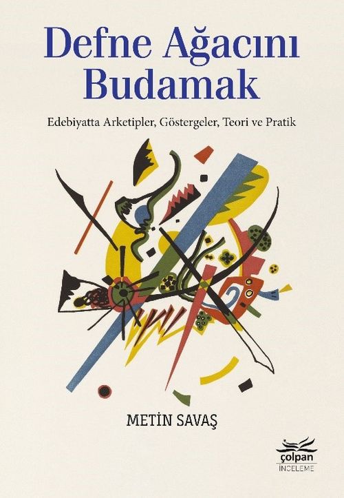 Defne Ağacını Budamak & Edebiyatta Arketipler, Göstergeler, Teori ve Pratik