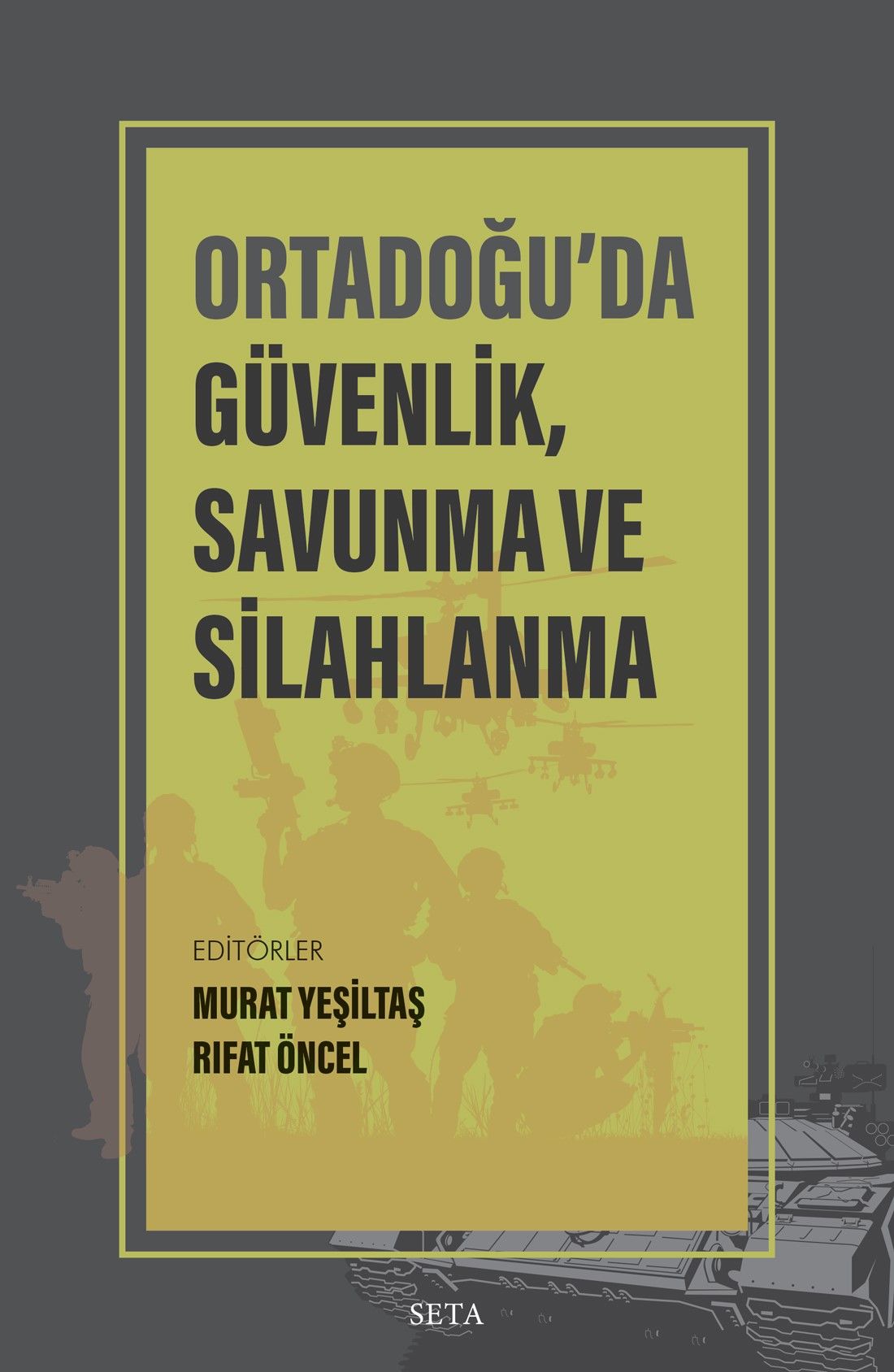 Ortadoğu'da Güvenlik, Savunma ve Silahlanma (Murat Yeşiltaş