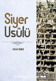 Siyer Usulü - Prof.Dr. Kasım Şulul