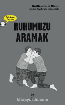Düşünen Baykuş / Ruhumuzu Aramak - Guillaume Blanc