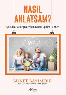 Nasıl Anlatsam? & Çocuklar ve Ergenler İçin Cinsel Eğitim Rehberi