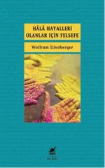 Hala Hayalleri Olanlar İçin Felsefe