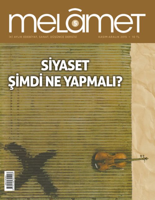 Melamet İki Aylık Edebiyat, Sanat, Düşünce Dergisi Sayı:5 Kasım-Aralık 2015