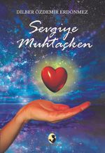 Sevgiye Muhtaçken
