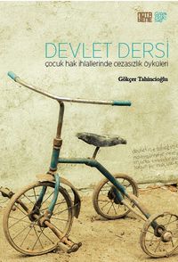 Devlet Dersi & Çocuk Hak İhlallerinde Cezasızlık Öyküleri