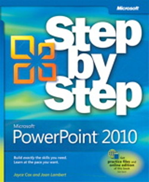 Microsoft® Office PowerPoint® 2010 Step by Step