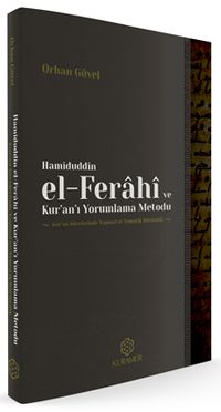 Hamiduddin el-Ferahi ve Kur'an'ı Yorumlama Metodu