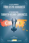 II. Uluslararası Türk-Asya Kongresi Ekonomik İş Birliği ve Kalkınma & II. International Turkish-Asian Congress Economic Cooperation and Development