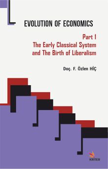 Evolution of Economics  & Part 1: The Early Classical System and The Birth of Liberalism