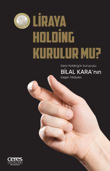 1 Liraya Holding Kurulur Mu? & Bilal Kara'nın Başarı Hikayesi