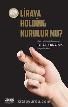 1 Liraya Holding Kurulur Mu? & Bilal Kara’nın Başarı Hikayesi - Bilal Kara
