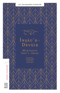 İnşau'd-Devair & Li'ş-Şeyhi'l-Ekber Muhyiddîn İbni'l-Arabî