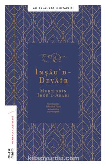 İnşau’d-Devair & Li’ş-Şeyhi’l-Ekber Muhyiddîn İbni’l-Arabî - Ali Salahaddin Yiğitoğlu