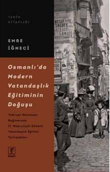 Osmanlı’da Modern Vatandaşlık Eğitiminin Doğuşu