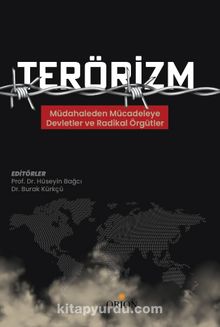 Terörizm & Müdahaleden Mücadeleye Devletler ve Radikal Örgütler