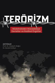 Terörizm & Müdahaleden Mücadeleye Devletler ve Radikal Örgütler