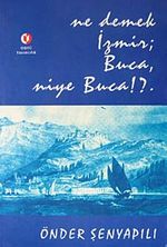 Ne Demek İzmir, Buca, Niye Buca!?
