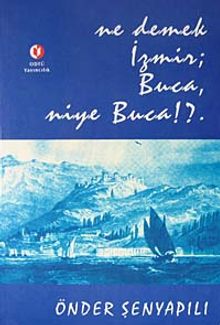 Ne Demek İzmir, Buca, Niye Buca!?
