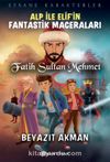 Alp İle Elif’in Fantastik Maceraları / Fatih Sultan Mehmet