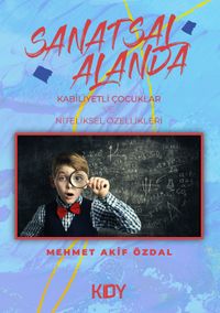 Sanatsal Alanda Kabiliyetli Çocuklar ve Niteliksel Özellikleri