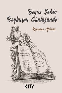 Beyaz Şahin Baykuşun Günlüğünde