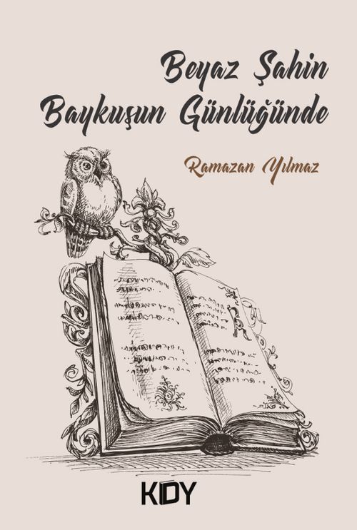 Beyaz Şahin Baykuşun Günlüğünde