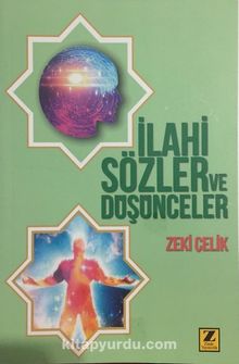 İlahi Sözler ve Düşünceler - Zeki Çelik