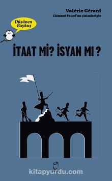 Düşünen Baykuş / İtaat mi? İsyan mı? - Valerie Gerard
