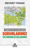T&uuml;rkiye'de ve B&ouml;lgede Sorunlarımız ve Sorumluluklarımız