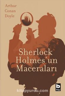 Sherlock Holmes'un Maceraları - Sir Arthur Conan Doyle