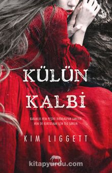 Külün Kalbi - Kim Liggett