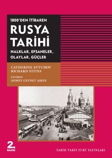 1800'den İtibaren Rusya Tarihi & Halklar, Efsaneler, Olaylar, Güçler