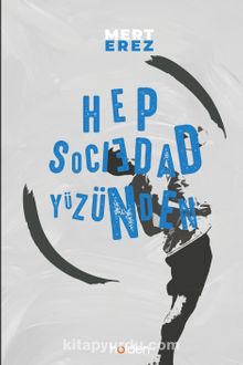 Hep Sociedad Yüzünden - Mert Erez