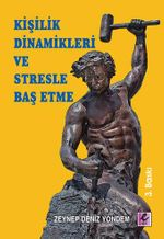 Kişilik Dinamikleri ve Stresle Baş Etme