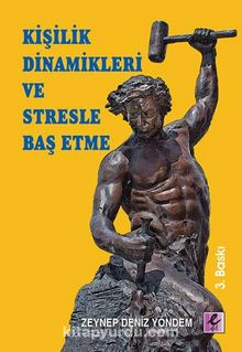 Kişilik Dinamikleri ve Stresle Baş Etme - Zeynep D. Yöndem