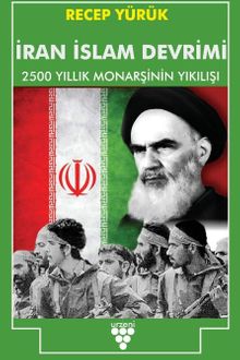 İran İslam Devrimi & 2500 Yıllık Monarşinin Yıkılışı