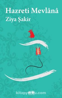 Hazreti Mevlana - Ziya Şakir