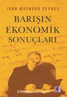 Barışın Ekonomik Sonuçları - John Maynard Keynes