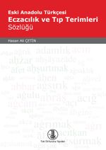 Eski Anadolu Türkçesi Eczacılık ve Tıp Terimleri Sözlüğü / 39-A-31