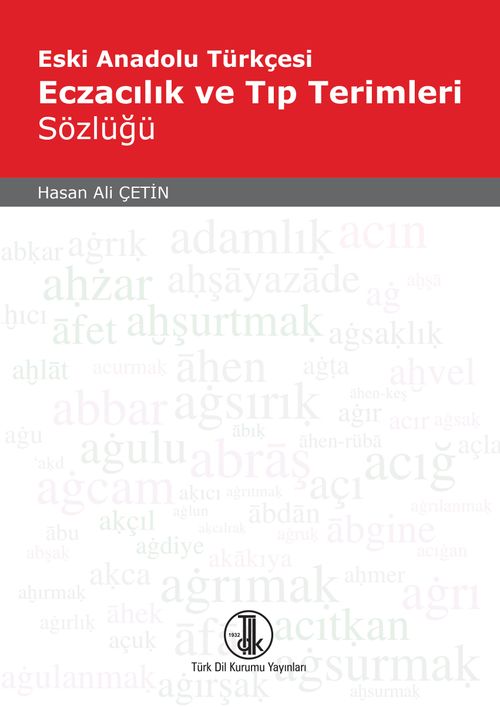Eski Anadolu Türkçesi Eczacılık ve Tıp Terimleri Sözlüğü / 39-A-31
