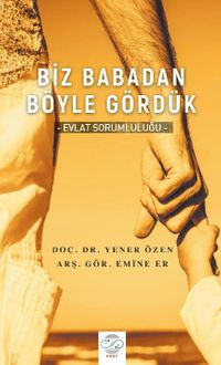 Biz Babadan Böyle Gördük