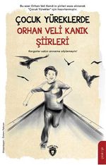 Çocuk Yüreklerde Orhan Veli Kanık Şiirleri
