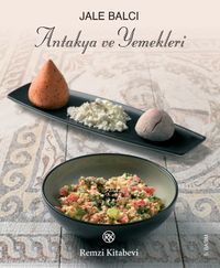 Antakya ve Yemekleri