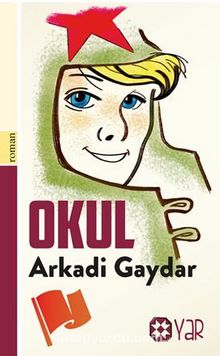 Okul - Arkadi Gaydar