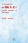 Ahlaki A&ccedil;ıklık & Yetişkin İdealistler İ&ccedil;in Bir Kılavuz