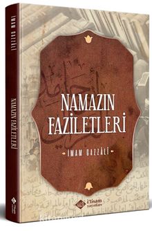 Namazın Faziletleri - İmam Gazali